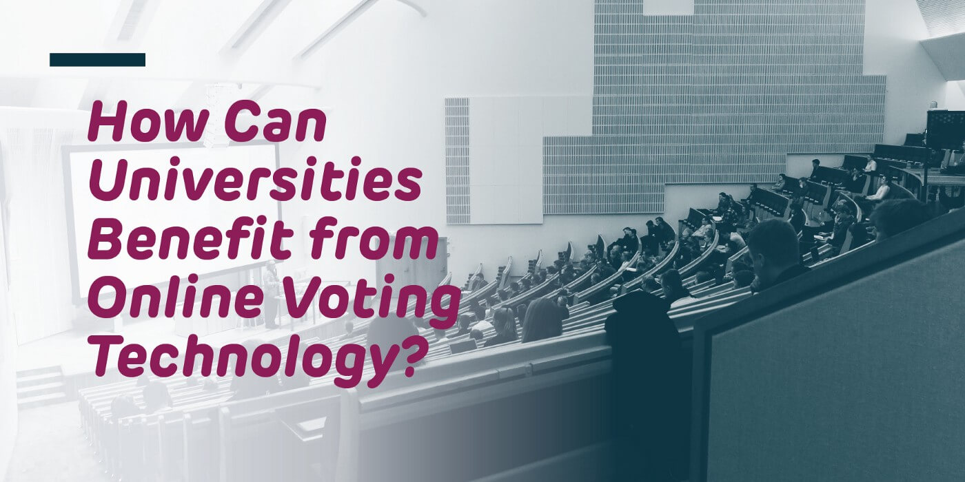 How Can Universities Benefit from Online Voting Technology Scytl Blog