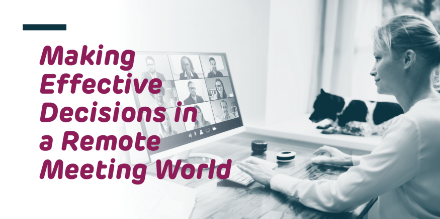 Making Effective Decisions in a Remote Meeting World Online Voting Scytl Blog